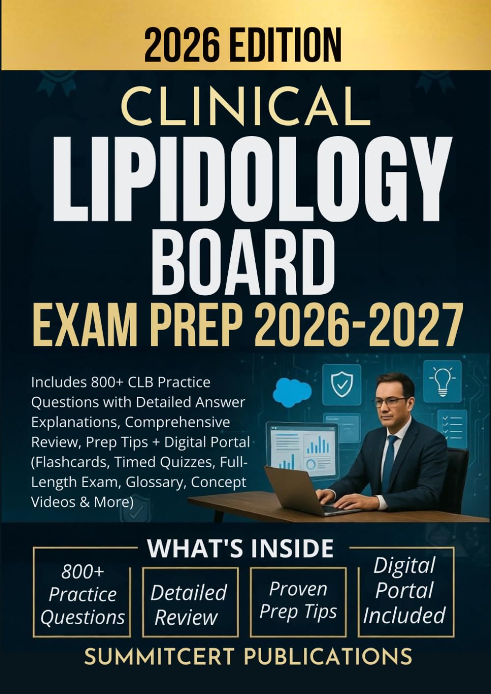 CLINICAL LIPIDOLOGY BOARD EXAM PREP 2026-2027: Includes 800+ CLB Practice Questions with Detailed Answer Explanations, Comprehensive Review, Prep Tips ... Exam, Glossary, Concept Videos & More)