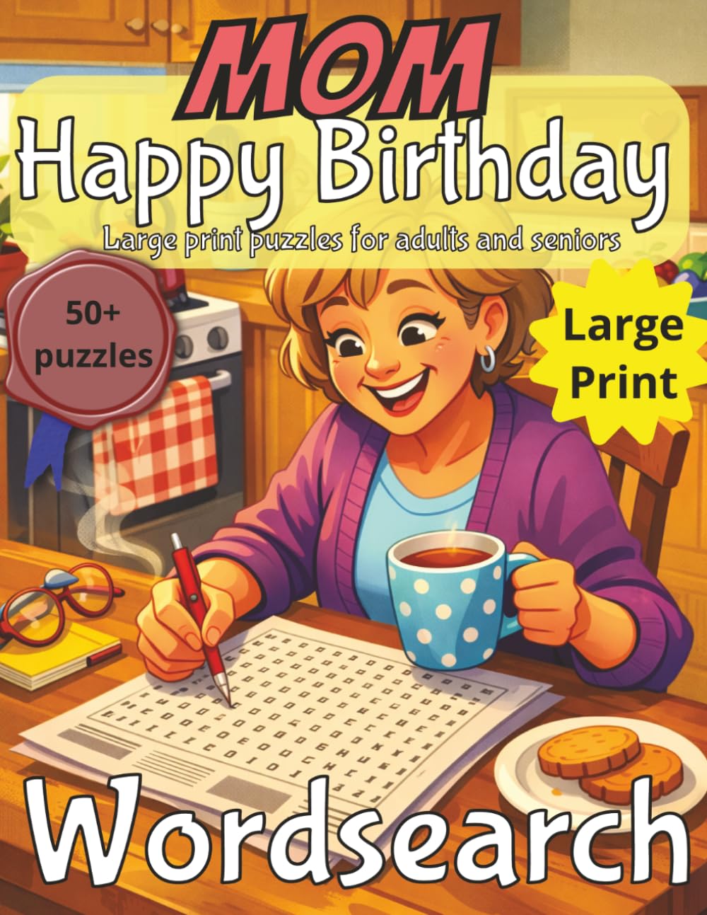 Mom Birthday Wordsearch Puzzle Book: Mom Birthday Gift | Gifts for Women | Present for Senior | Present for Grandma | Mothers Gift | Nostalgic Puzzle Book | Large Print | Wordsearch | Gift for Mom