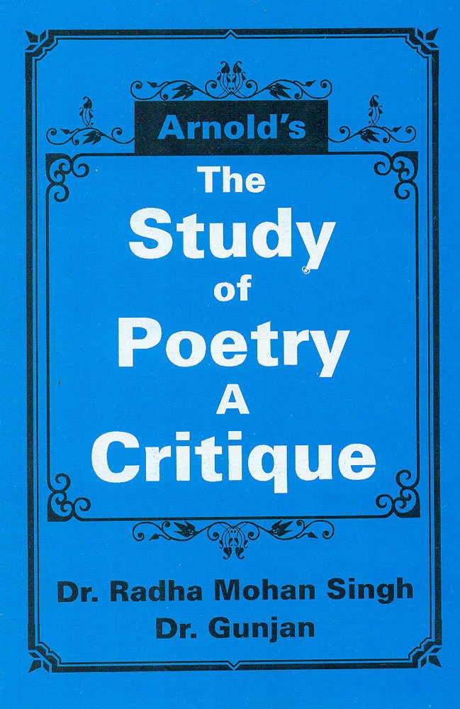 Arnold's the Study of Poetry a Critique: Matthew Arnold (1822-1888)