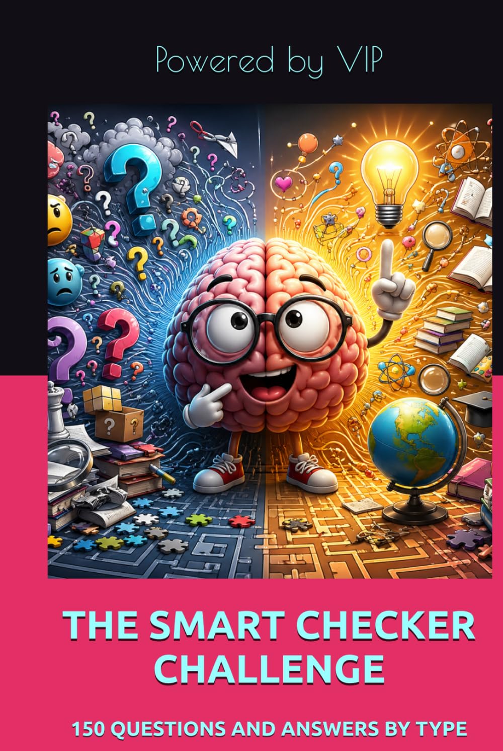 THE SMART CHECKER CHALLENGE: 150 QUESTIONS AND ANSWERS BY TYPE (Games Trivia & Entertainment)