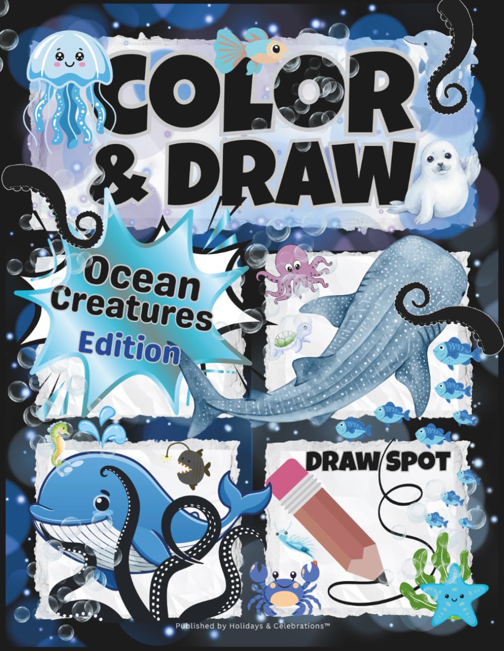 COLOR & DRAW: Ocean Creatures Edition:: A Sea Life Drawing Book for Kids & Teens Who Love Sea Animals • 100 Pages • Large 8.5×11