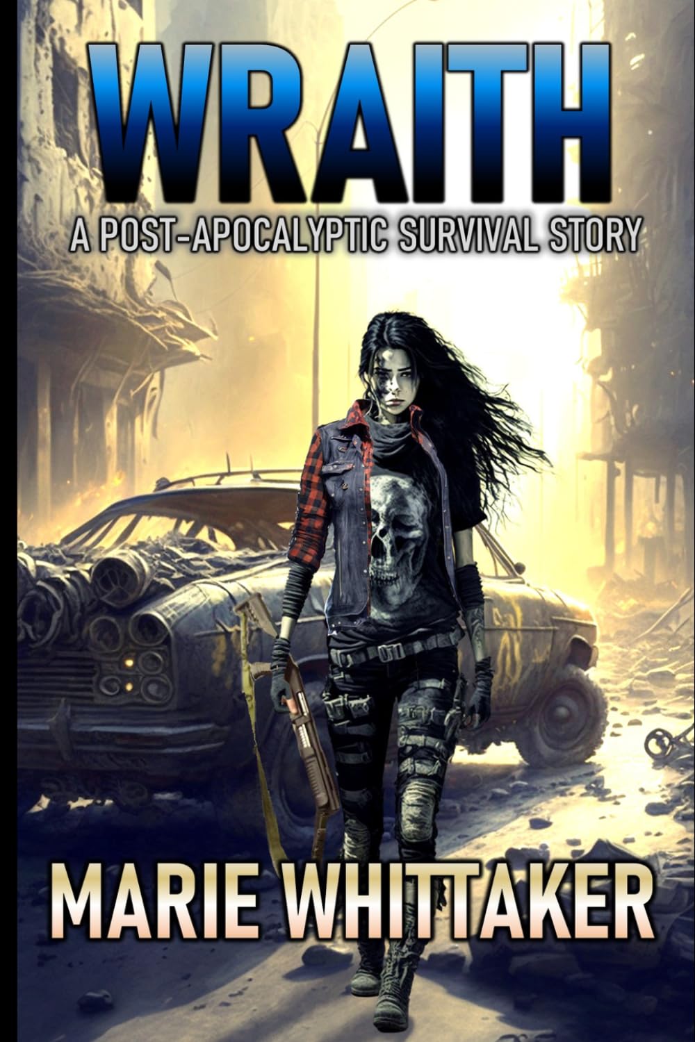 Wraith: A Post-apocalyptic Survival Story