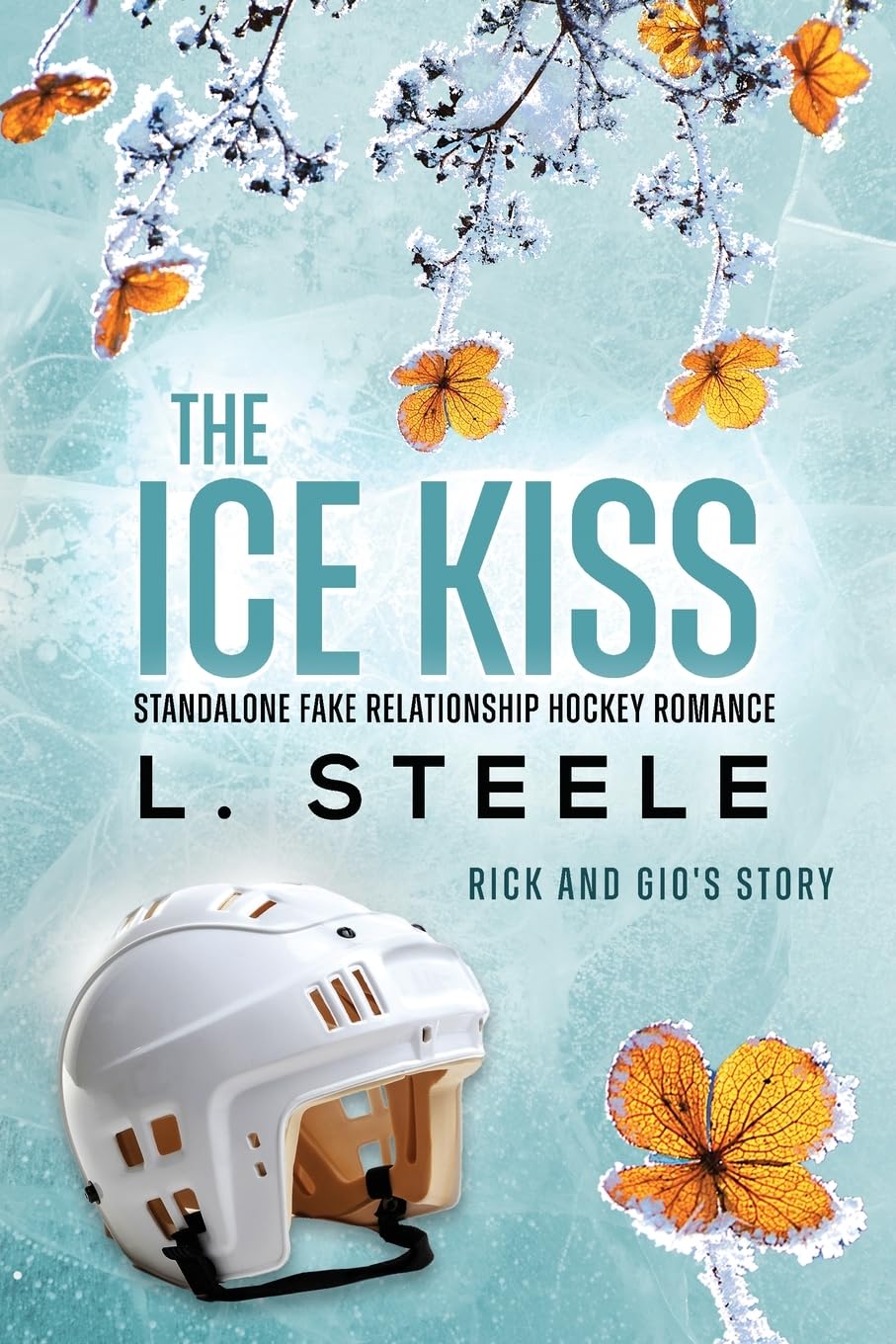The Ice Kiss: Fake Relationship Hockey Romance (6) (Morally Grey Billionaires)
