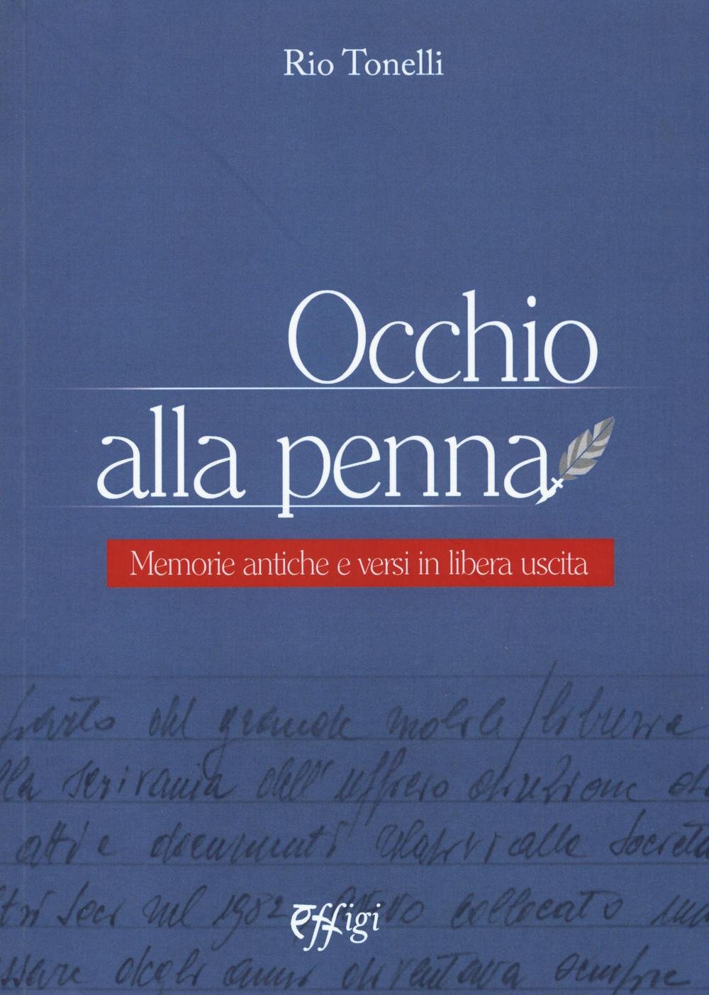 Occhio Alla Penna. Memorie Antiche E Versi In Libera Uscita - 4