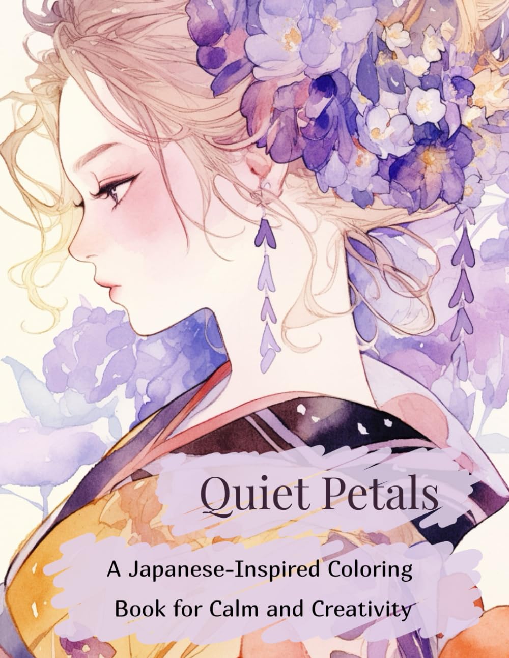 Quiet Petals: A Japanese-Inspired Coloring Book for Calm and Creativity