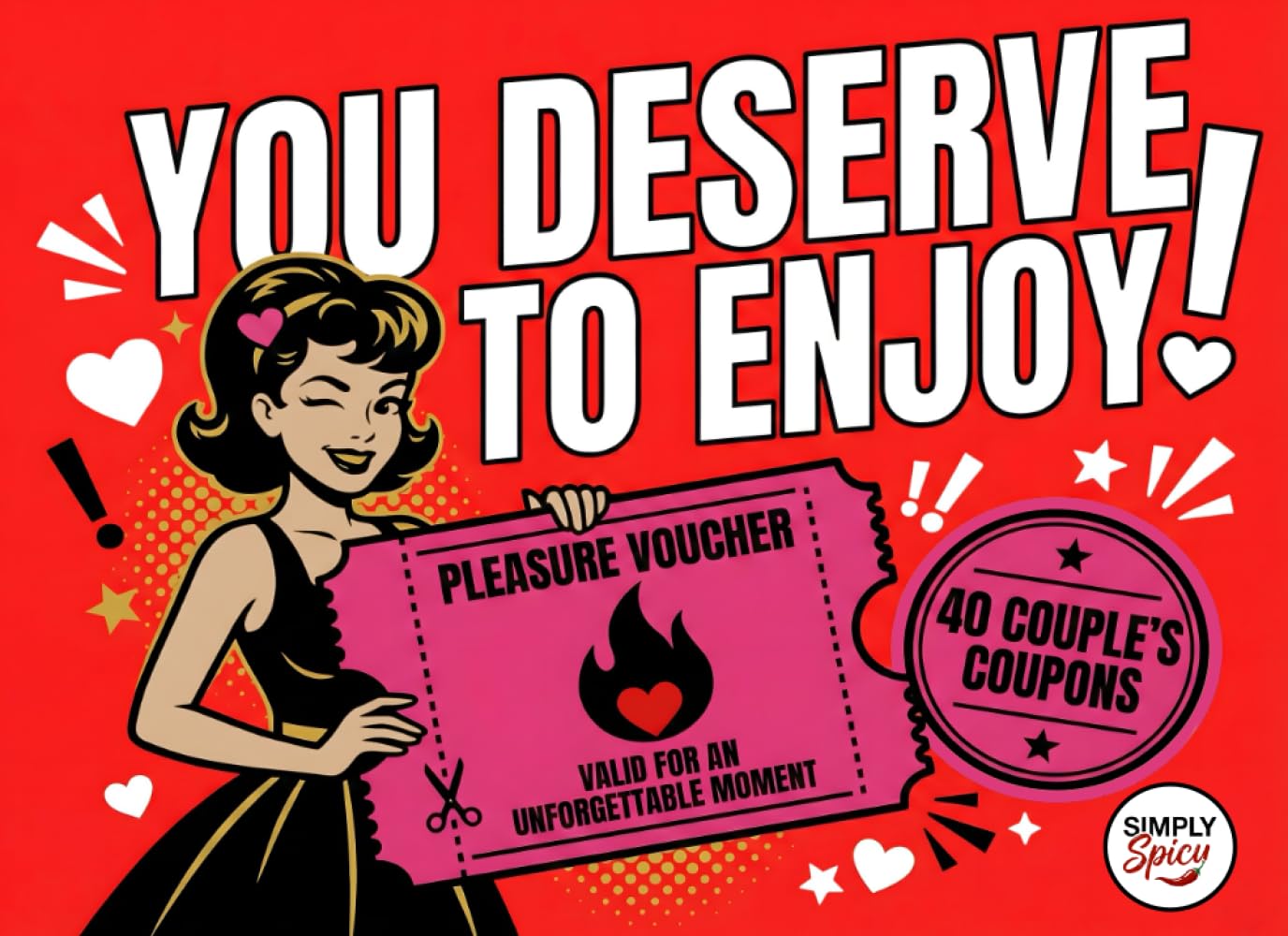 You Deserve to Enjoy!: 40 Full-Color Hot Naughty Coupons to Reward Your Man. The Spicy Couple’s Game Where Chores Equal Pleasure - Funny Valentine’s ... & Anniversary Gift for Husband or Boyfriend.