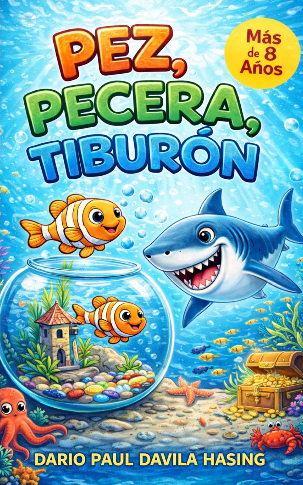 PEZ, PECERA, TIBURÓN: Una aventura inspiradora sobre crecer y vencer el miedo