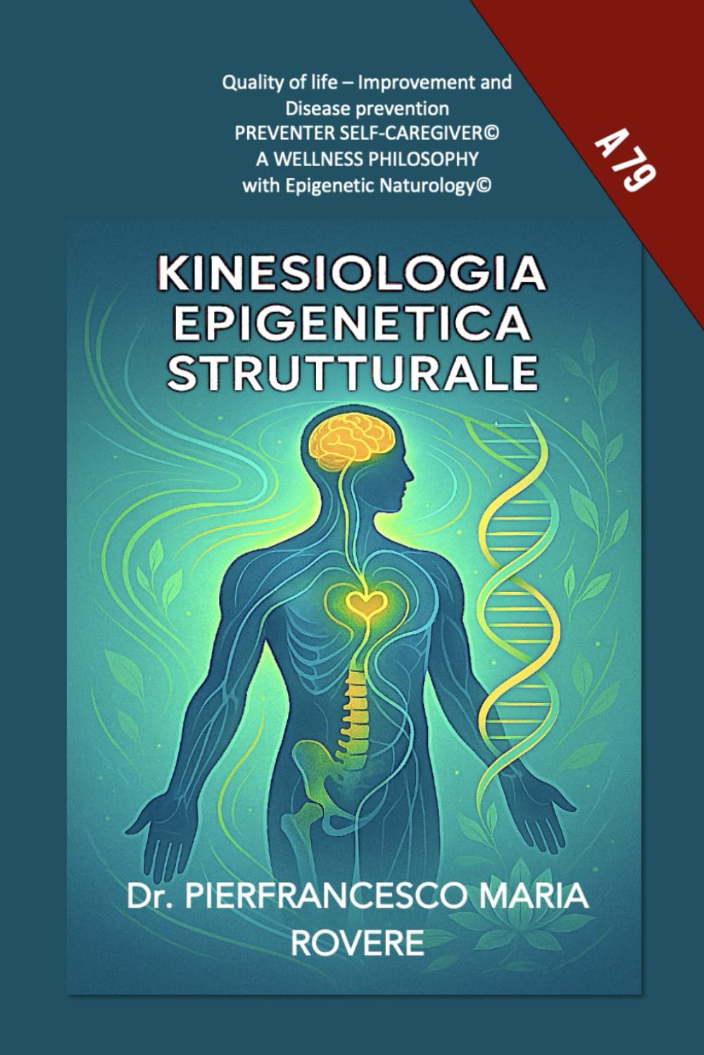 KINESIOLOGIA EPIGENETICA STRUTTURALE (NATUROLOGIA EPIGENETICA e Self-Caregiver)