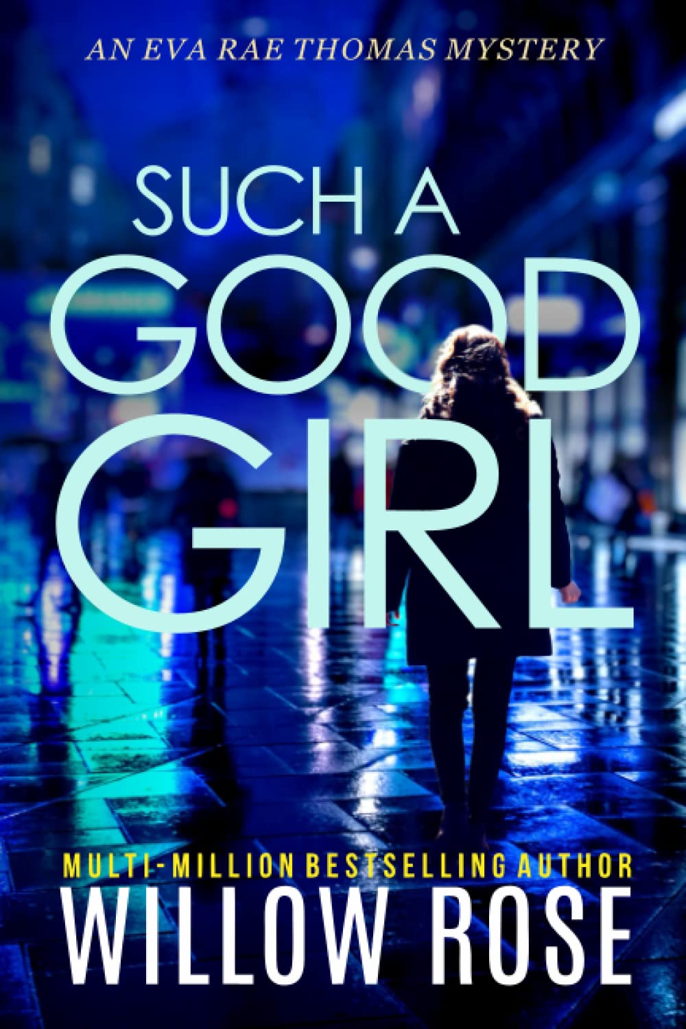 SUCH A GOOD GIRL (Eva Rae Thomas FBI Mystery)