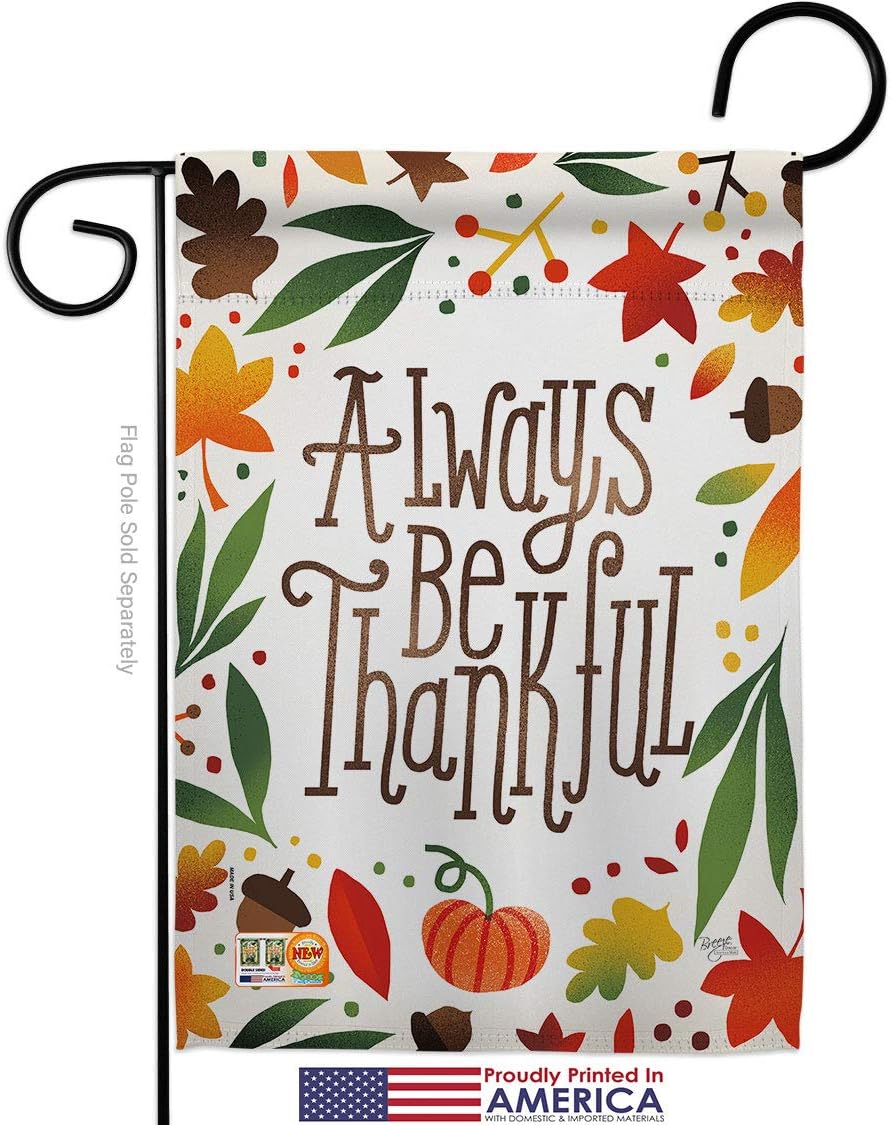 Always Be Thankful Garden Flag Set Wall Holder Falltime Harvest Autumn Scarecrow Pumkins Sunflower Leaves Season Autumntime Gathering Small Gift Yard House Banner Made In USA 13 X 18.5