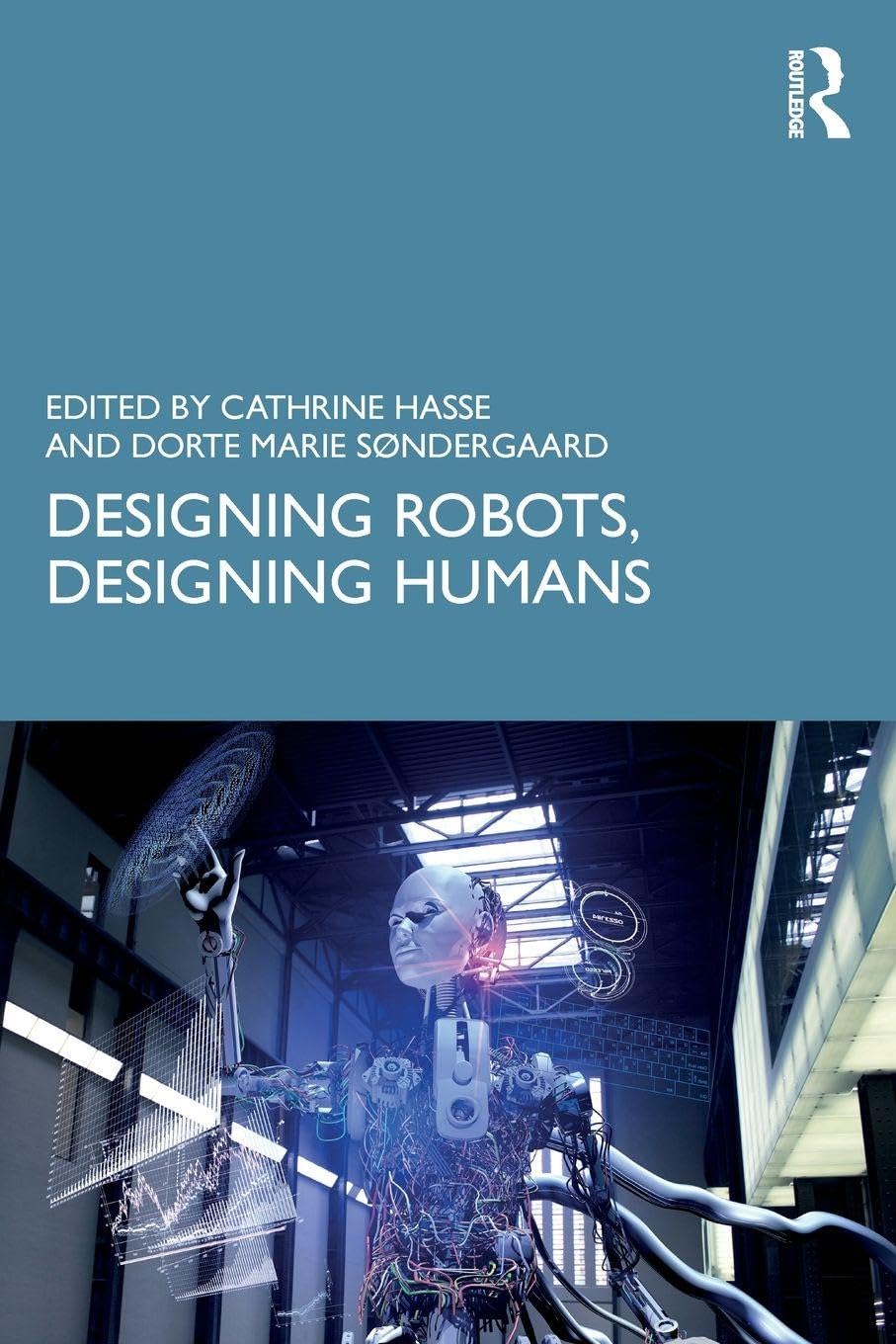 Designing Robots, Designing Humans