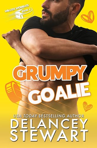 Grumpy Goalie: A fake dating, grumpy/sunshine hockey romcom