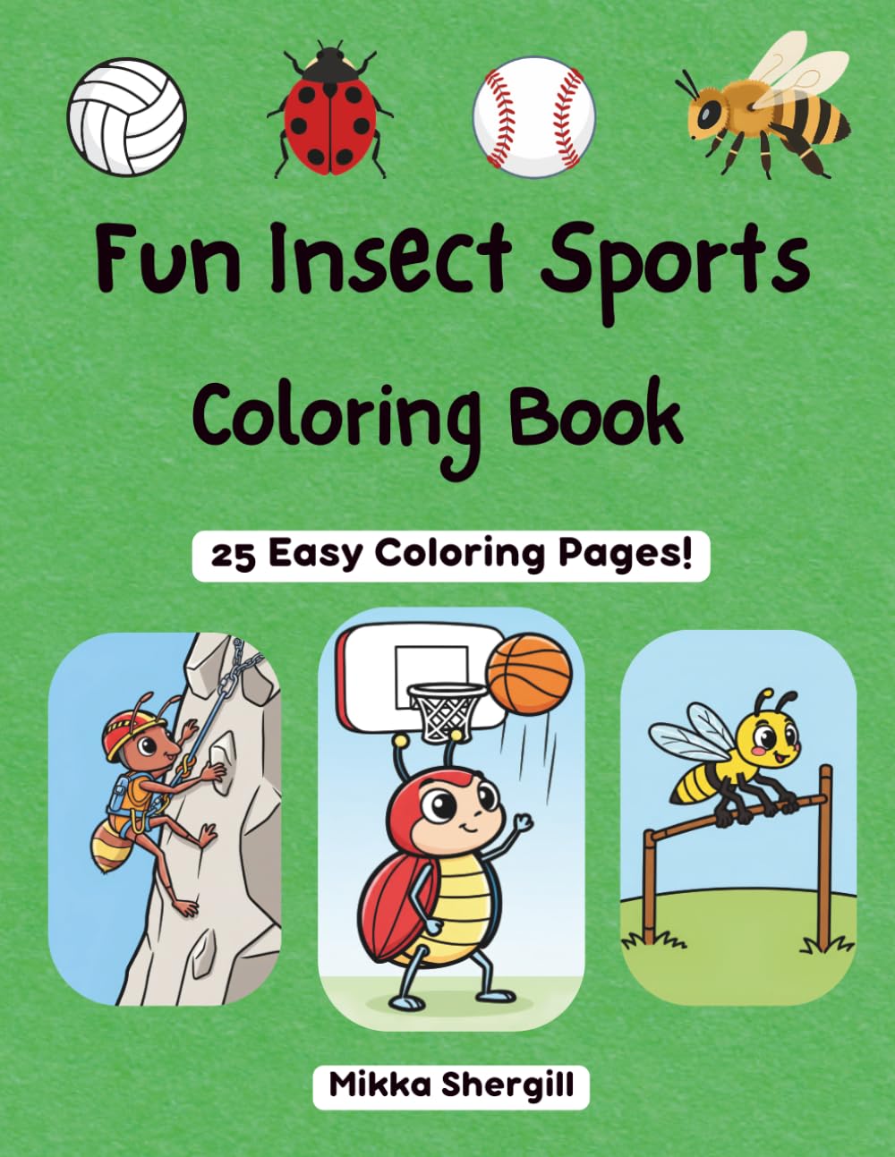 Fun Insect Sports Coloring Book: 25 Fun Bug Sports Coloring Pages for Kids Ages 4-8