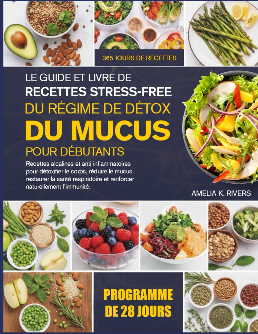 LE GUIDE ET LIVRE DE RECETTES STRESS-FREE DU RÉGIME DE DÉTOX DU MUCUS POUR DÉBUTANTS: Recettes alcalines et anti-inflammatoires pour détoxifier le ... et renforcer naturellement l’immunité.