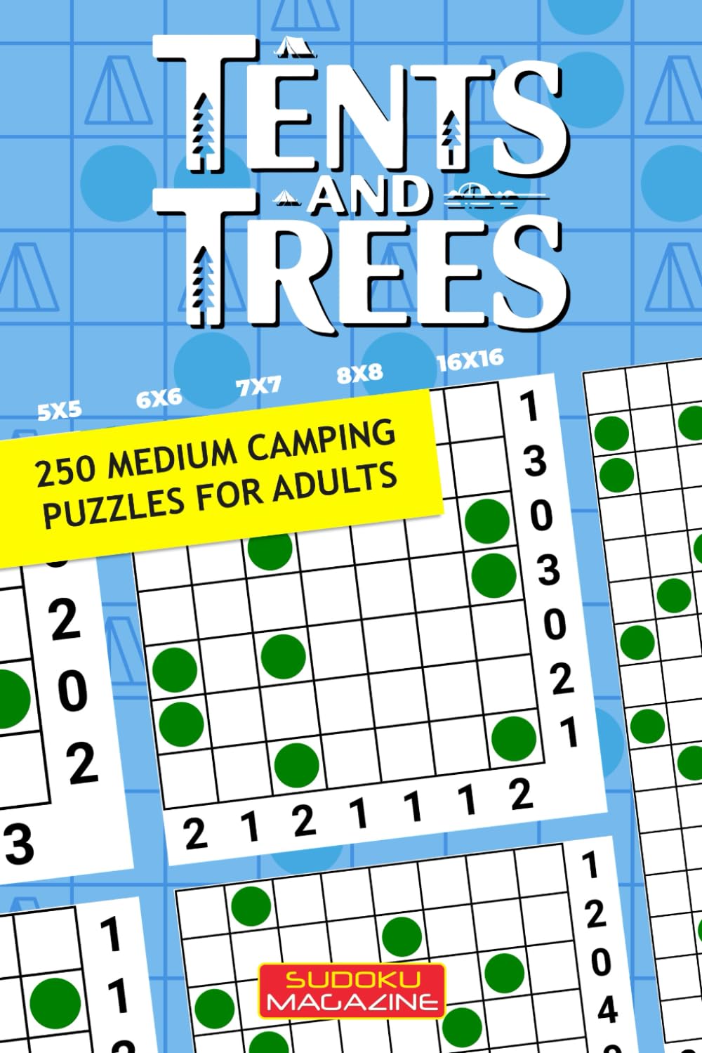 Tents and Trees: 250 Medium Camping Puzzles for Adults
