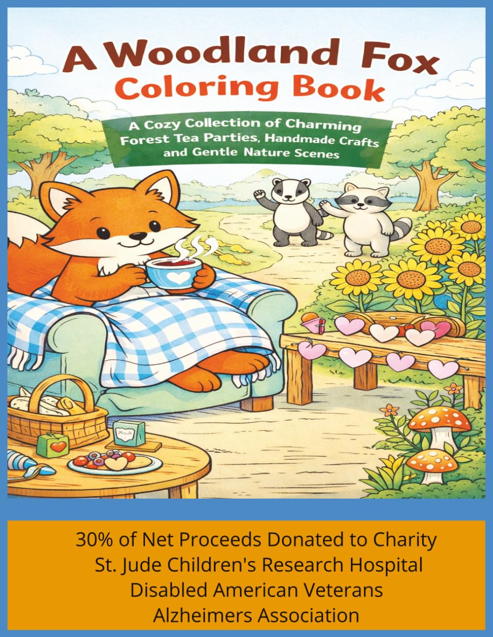 A Woodland Fox Coloring Book: A Cozy Collection of Charming Forest Tea Parties, Handmade Crafts and Gentle Nature Scenes