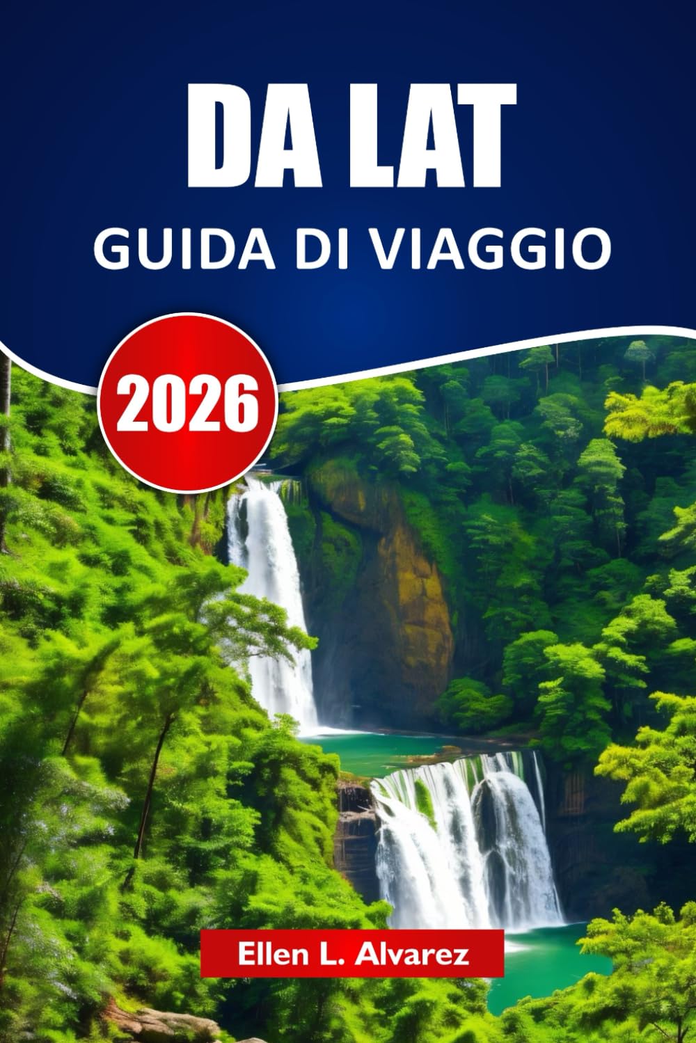 DA LAT GUIDA DI VIAGGIO 2026: Scopri le principali attrazioni, sentieri di montagna, cibo locale e itinerari per la tua avventura nelle Highlands del Vietnam