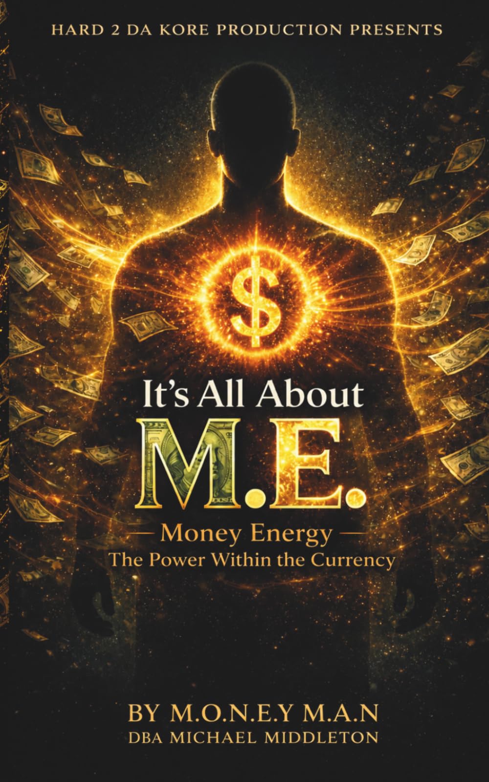 All About M.E. Money Energy: The Power Within the Currency