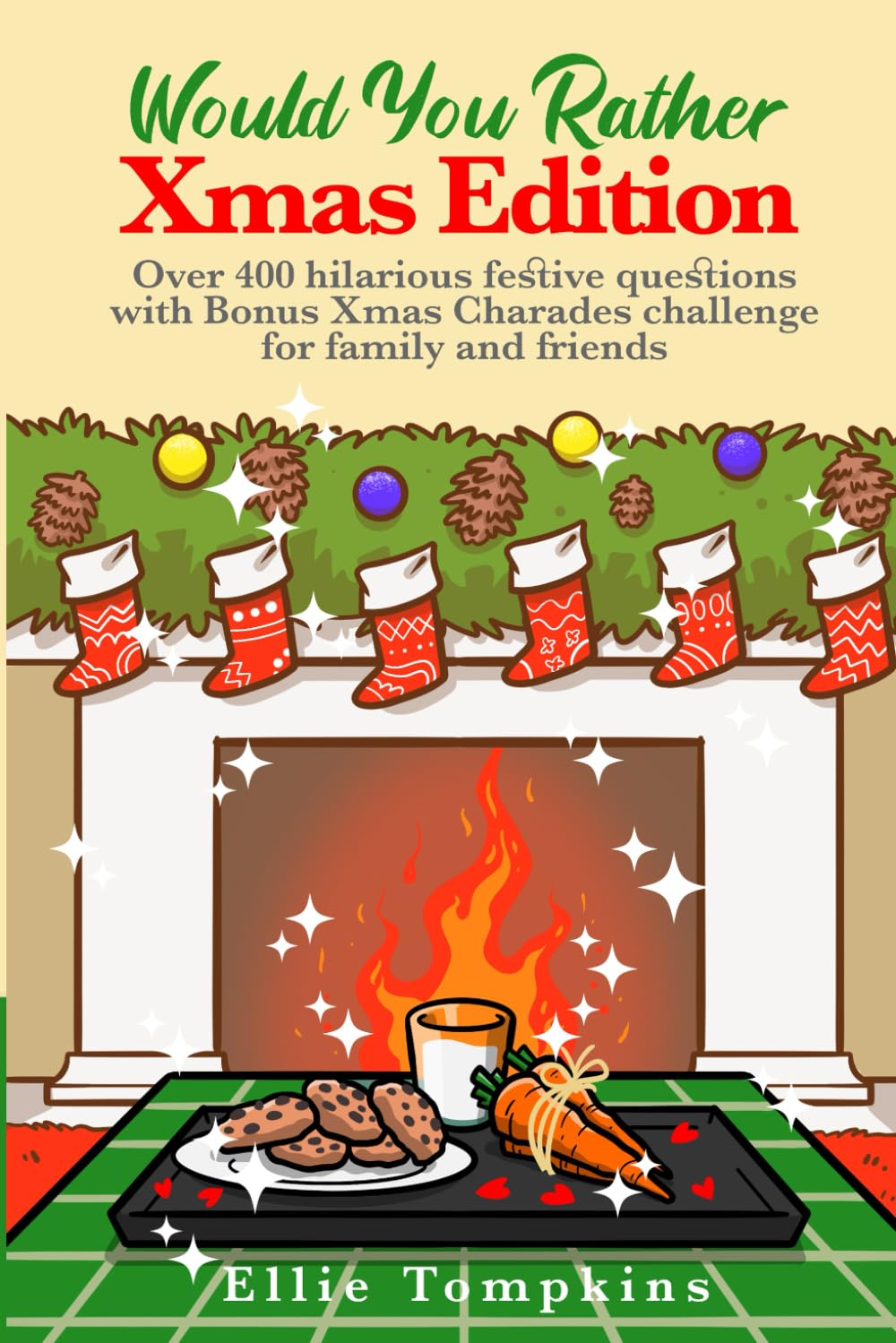 Would You Rather Xmas Edition Over 400 Hilarious Festive Questions