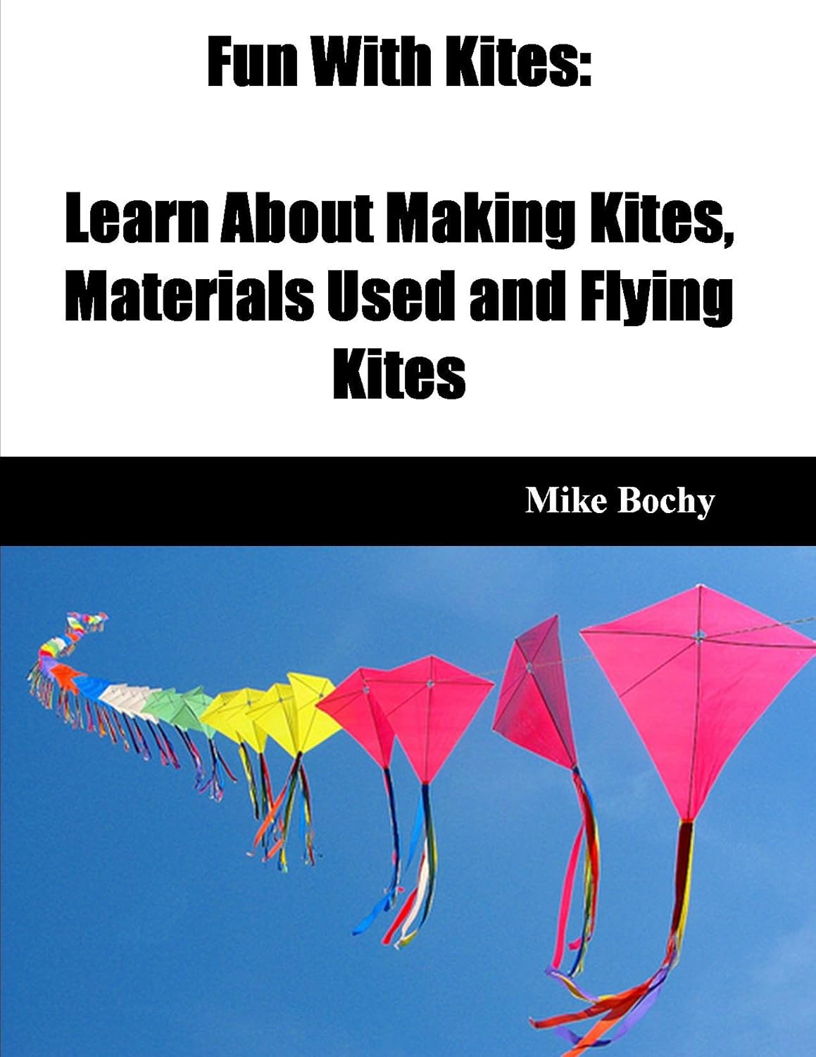 Fun With Kites Learn About Making Kites, Materials Used