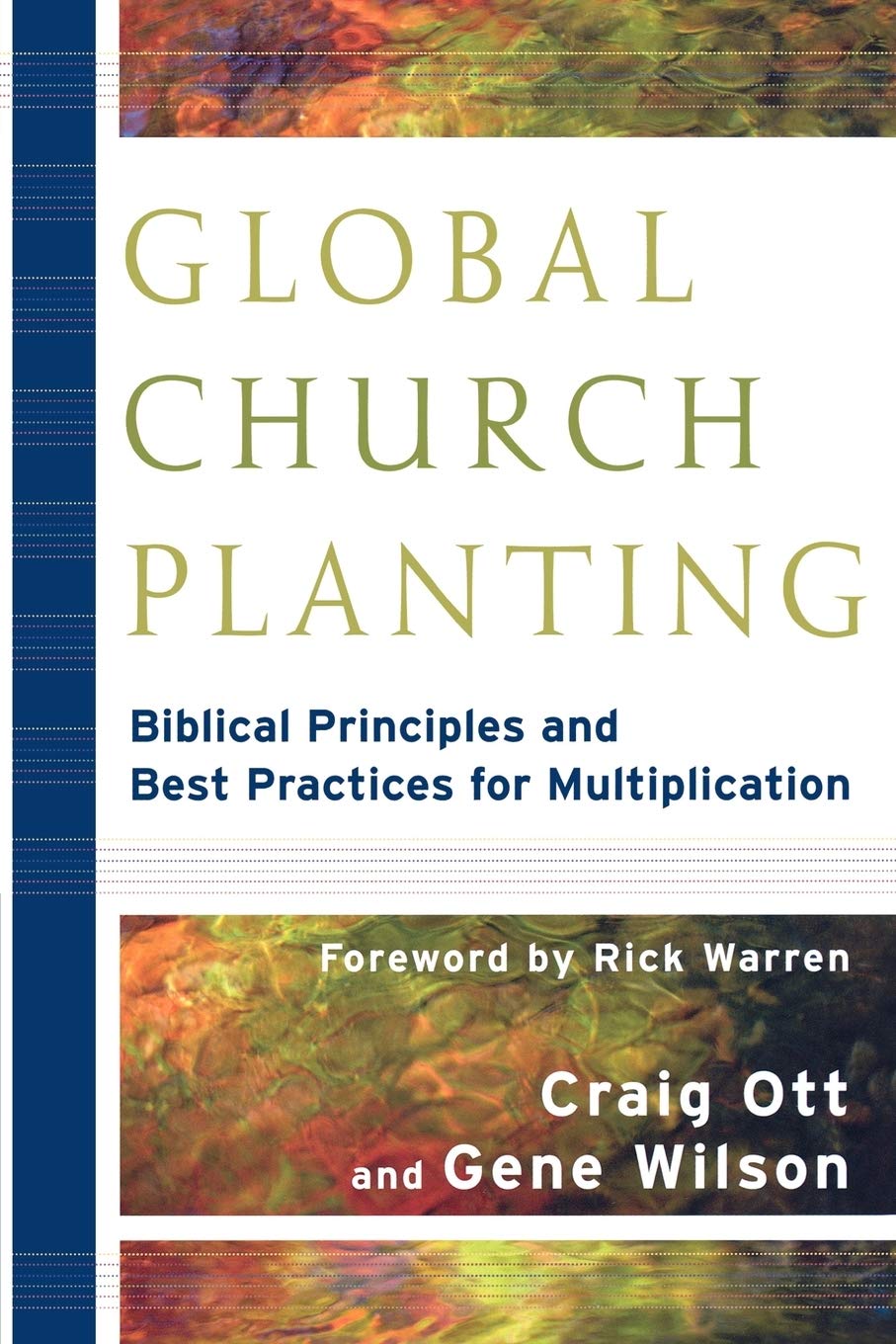 Global Church Planting – Biblical Principles and Best Practices for