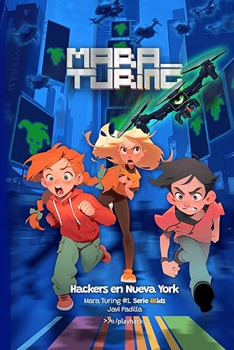 Hackers en Nueva York: Mara Turing #1 (Serie 4Kids)