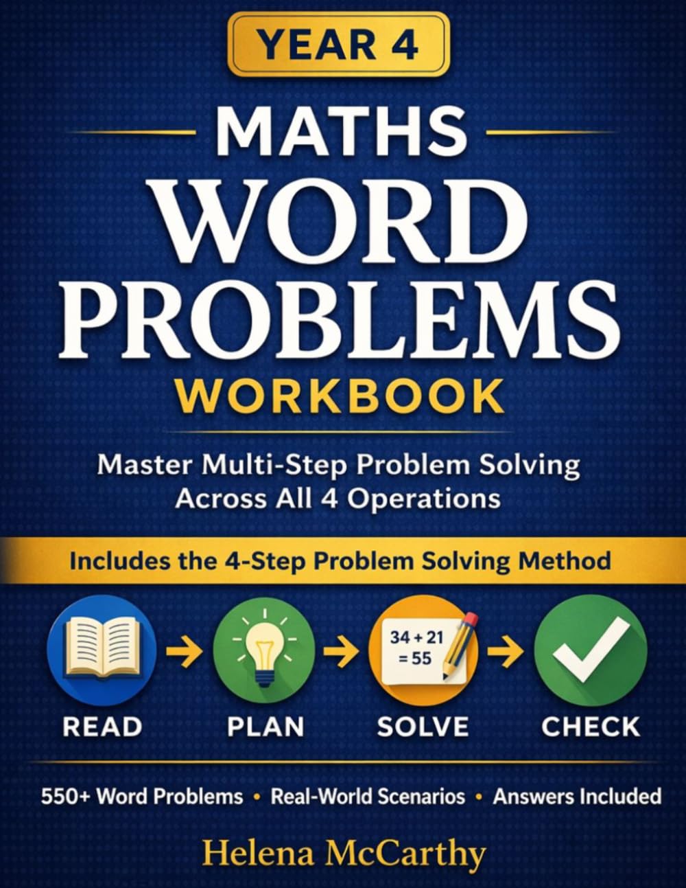 Year 4 Maths Word Problems Workbook: 500+ Problems for Addition, Subtraction, Multiplication & Division with Answers (KS2 Maths Mastery)
