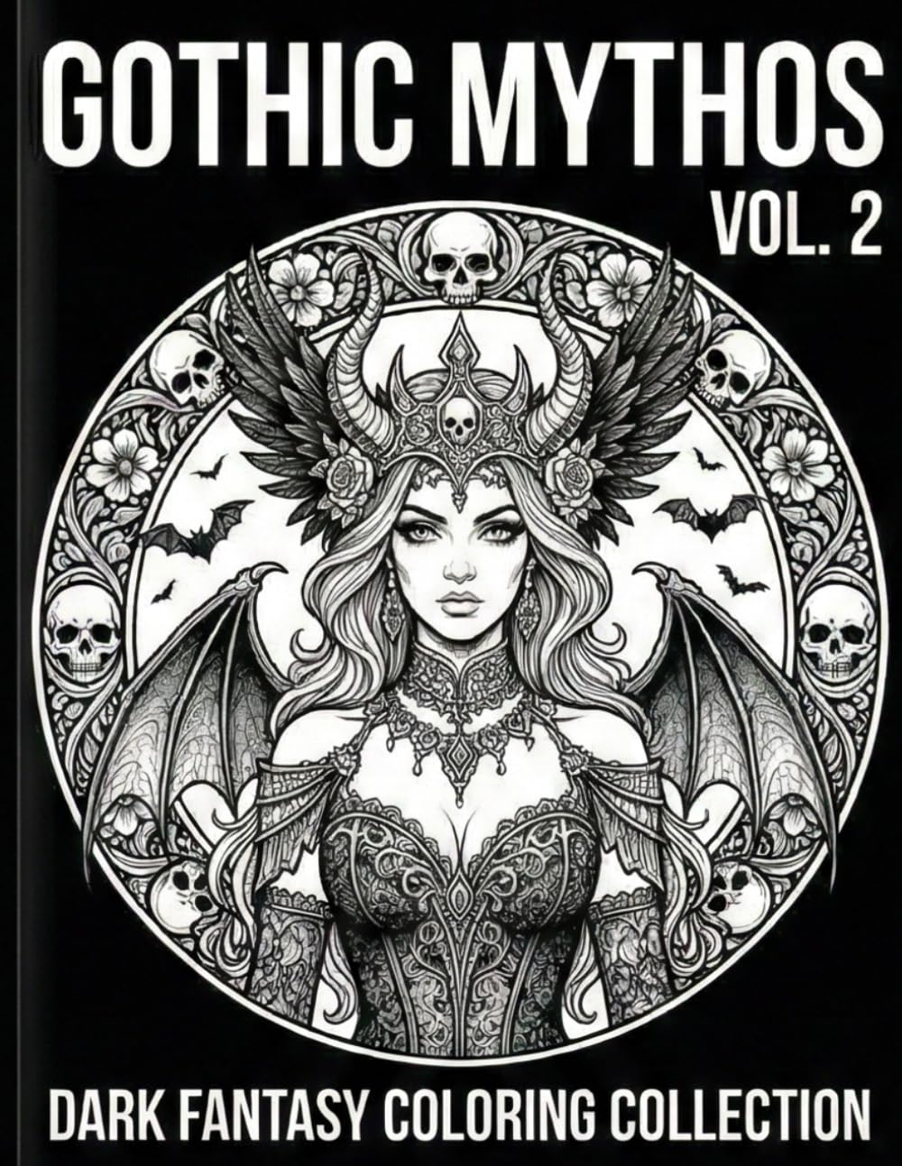 GOTHIC　MYTHOS　VOL.2: DARK　FANTASY　COLORING　COLLECTION