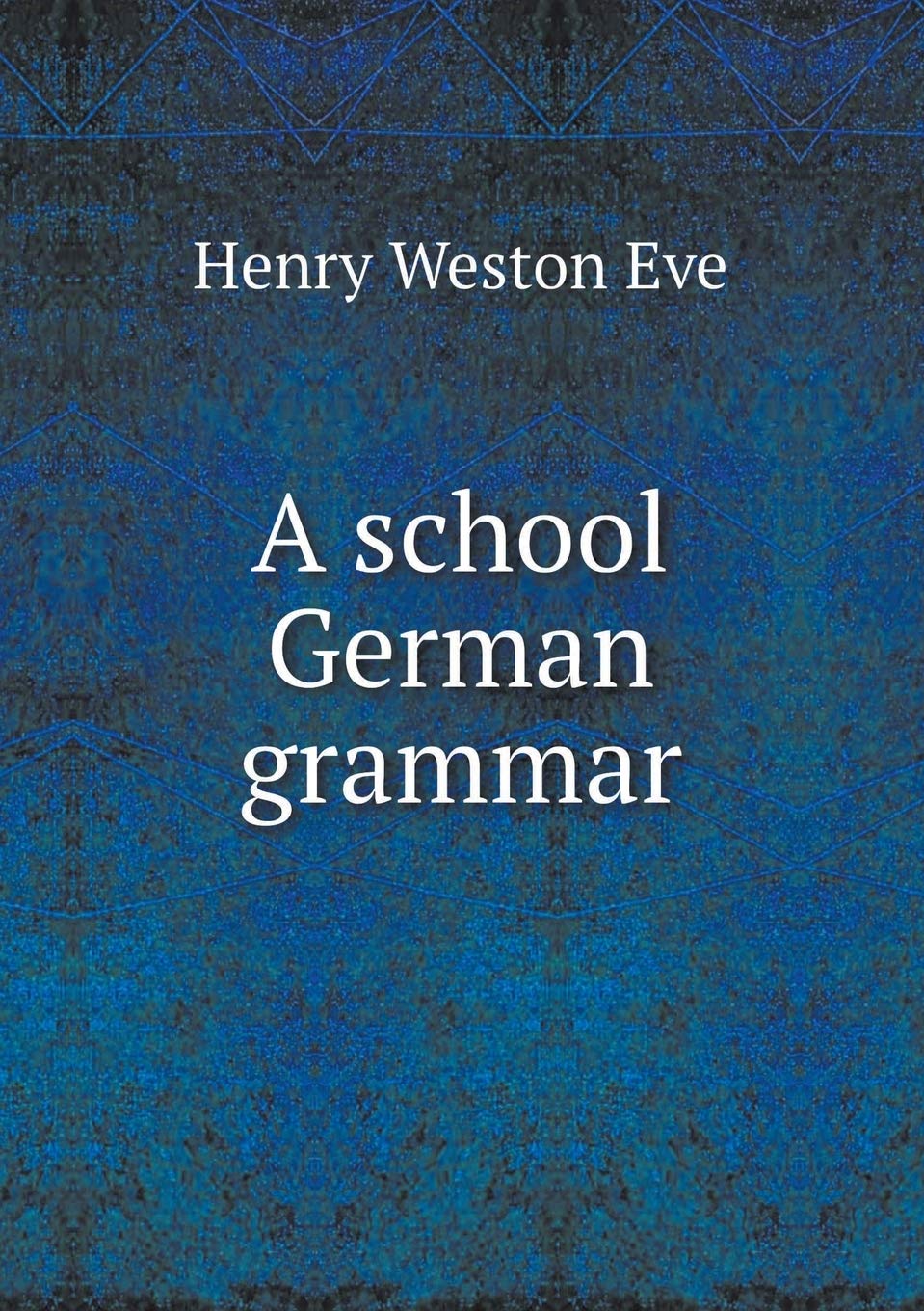 A School German Grammar
