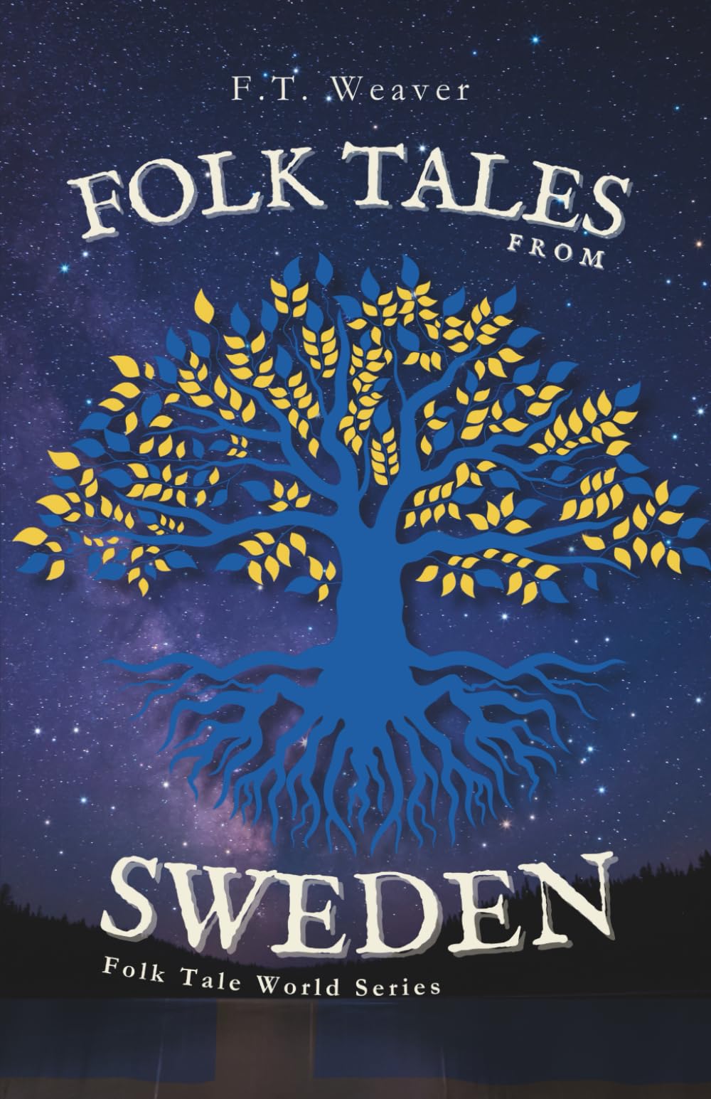 Folk Tales from Sweden: Enchanting Nordic Legends - Encounters with Trolls, Tomtes, Water Spirits, and Hidden Magic (Folk Tales World)