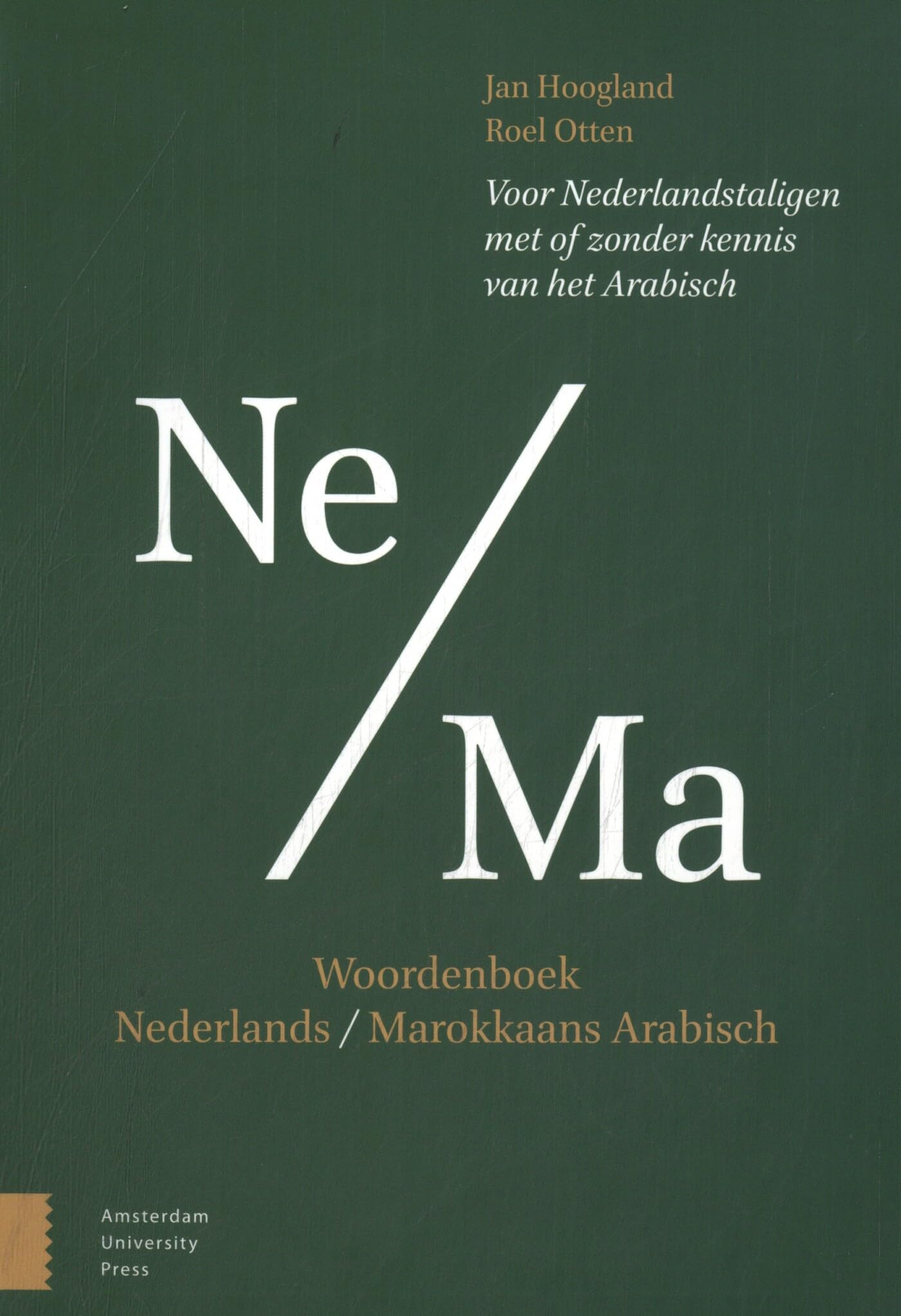 Woordenboek Nederlands – Marokkaans Arabisch: voor Nederlandstaligen met of zonder kennis van het Arabisch
