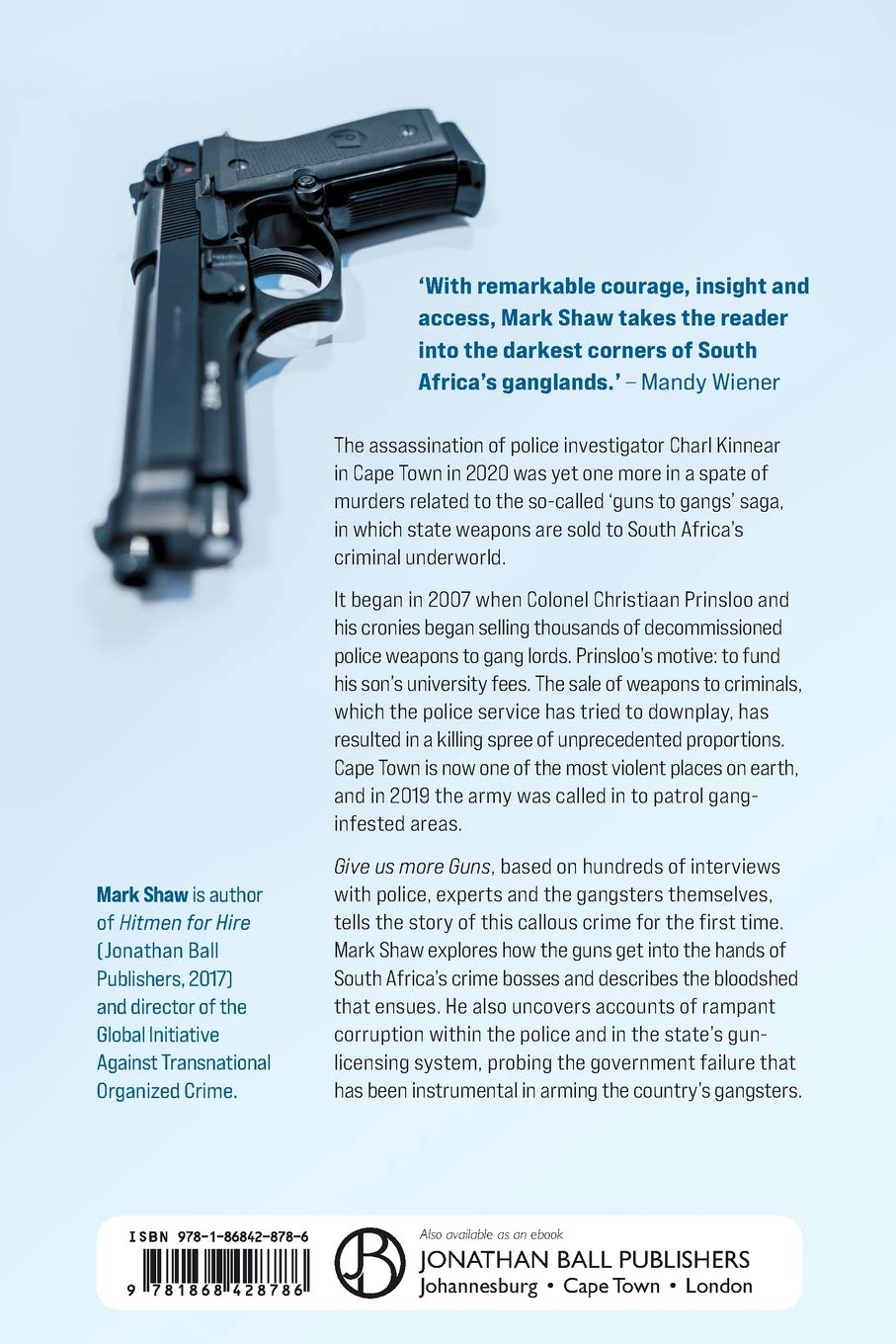 GIVE US MORE GUNS - How South Africa's Gangs were Armed