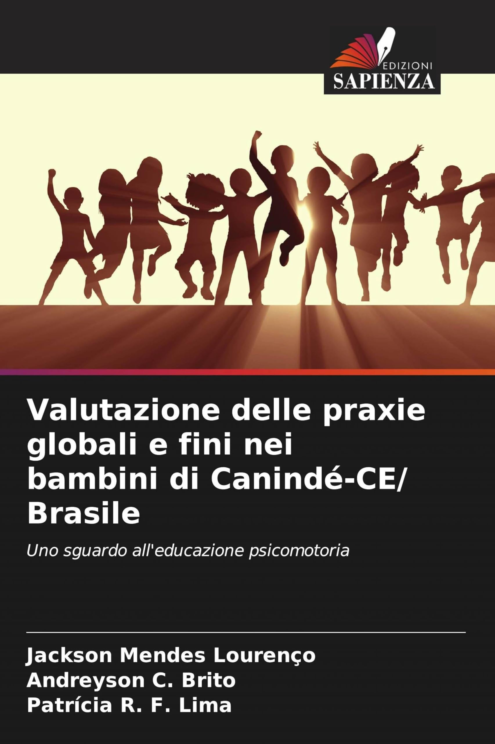 Valutazione delle praxie globali e fini nei bambini di Canindé-CE/ Brasile: Uno sguardo all'educazione psicomotoria