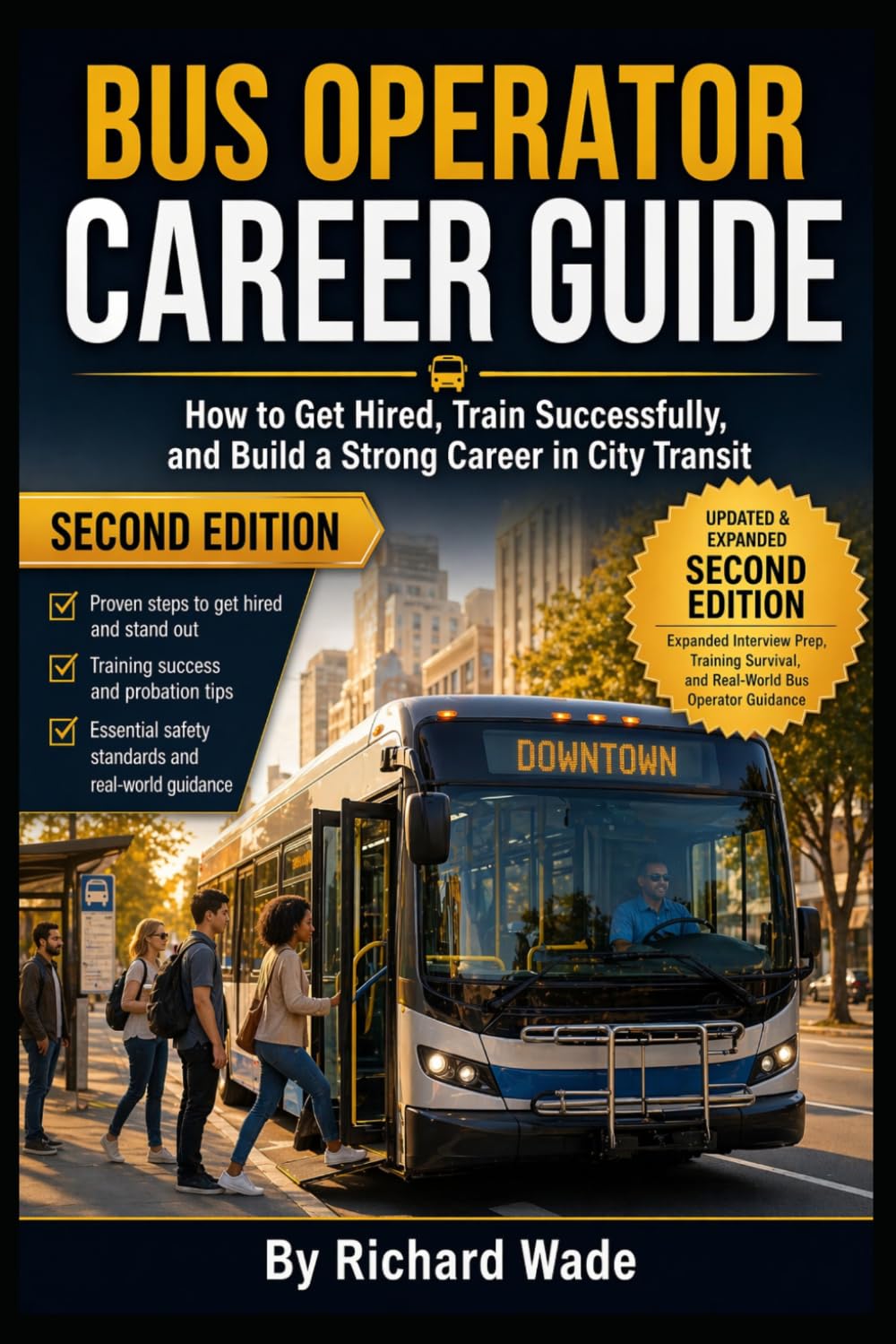 Bus Operator Career Guide: 2nd Edition: How to Get Hired, Train Successfully, and Build a Strong Career in City Transit (Transit Operator Career Guides)