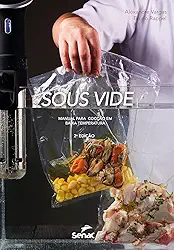 Sous vide: Manual para cocção em baixa temperatura