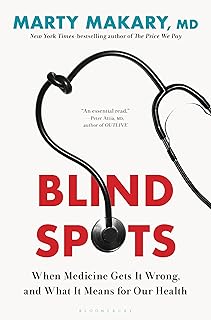 Blind Spots: When Medicine Gets It Wrong, and What It Means for Our Health