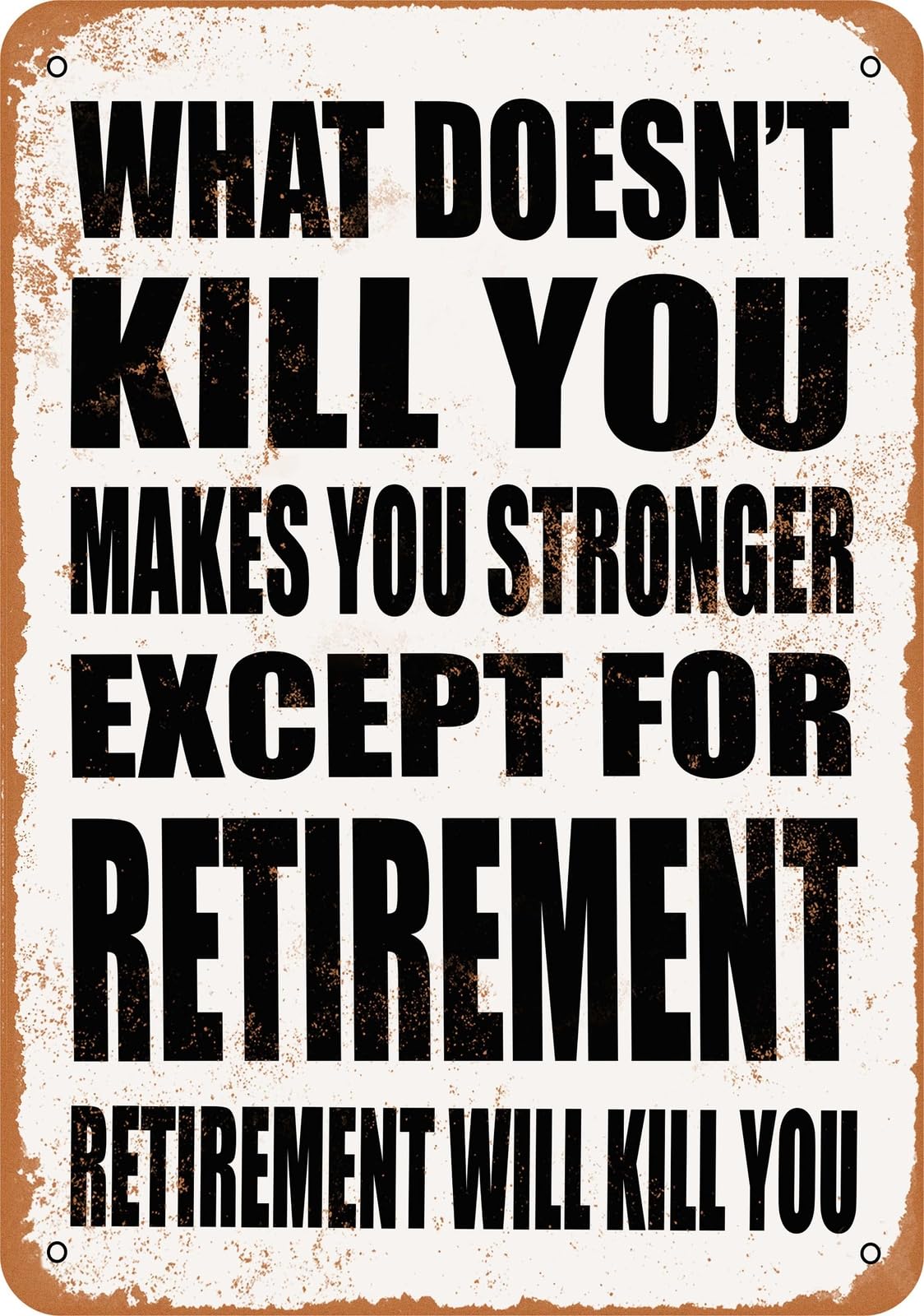 Miaomansenstore Metal Sign - Retirement Will Kill You - Vintage Look Home Decor