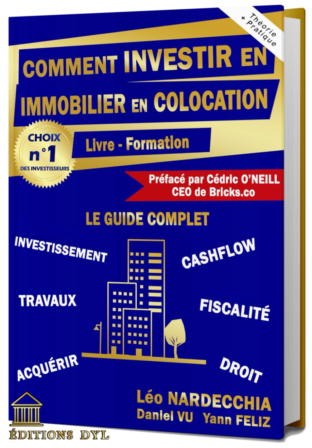 Comment INVESTIR en IMMOBILIER en COLOCATION ? Livre - Formation :: Le Guide Complet - Investissement Travaux Cashflow Acquérir Fiscalité Droit