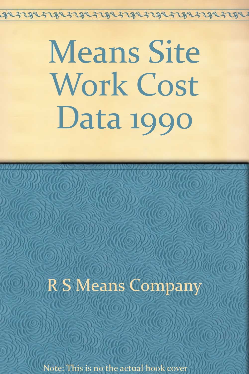 Means Site Work Cost Data90 R S Means Company 9780876291696 Amazon