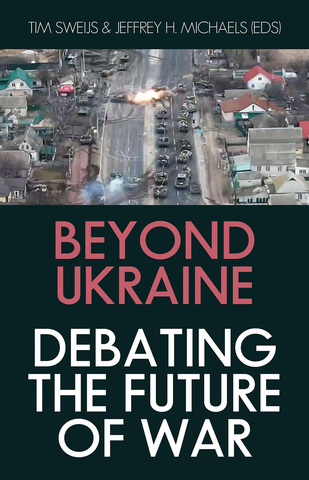 Beyond Ukraine by Tim Sweijs, Jeffrey H. Michaels - 9781805265993