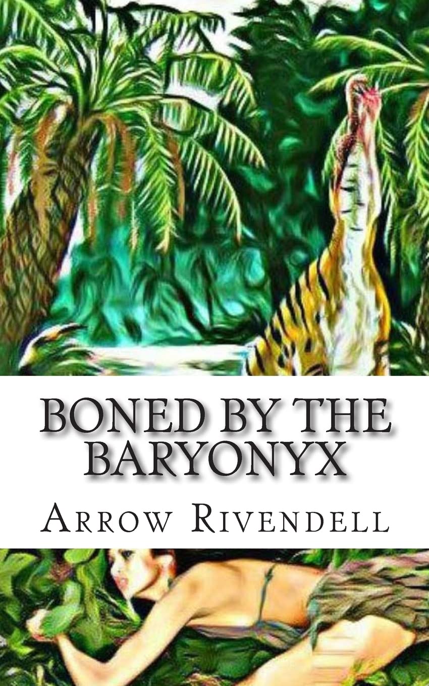 Boned By The Baryonyx: Volume 3 (The Dino Love Bone)