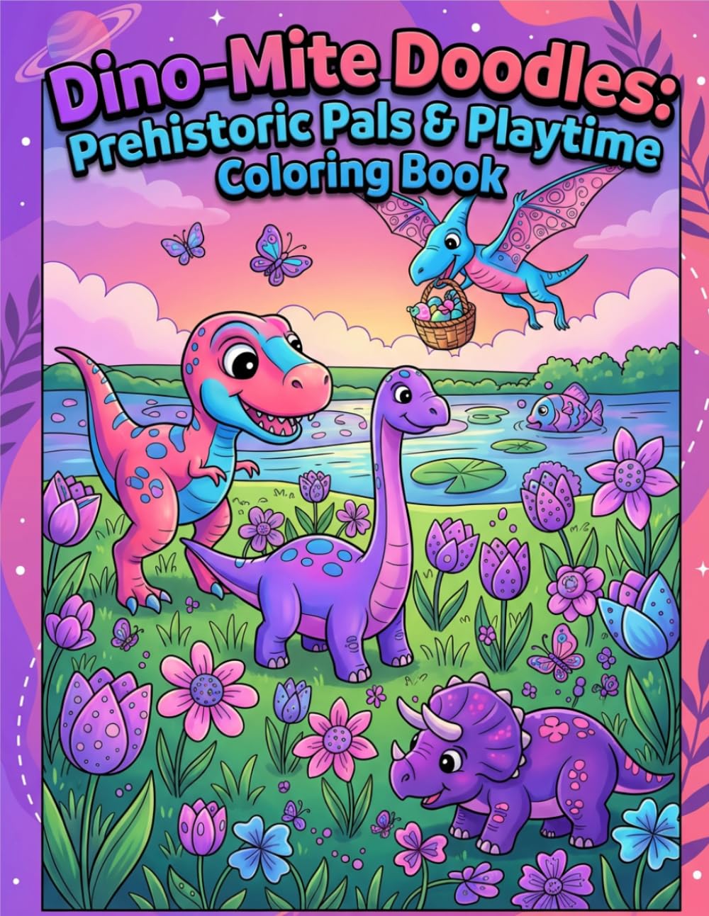 Dino-Bite Doodles, Prehistoric Pals and Playtime