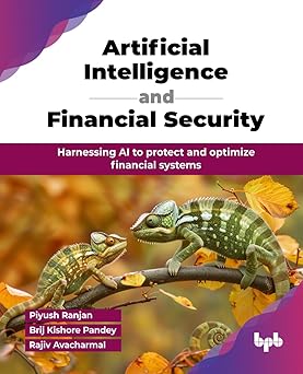 Artificial Intelligence and Financial Security: Harnessing AI to protect and optimize financial systems (English Edition)-Wow! eBook