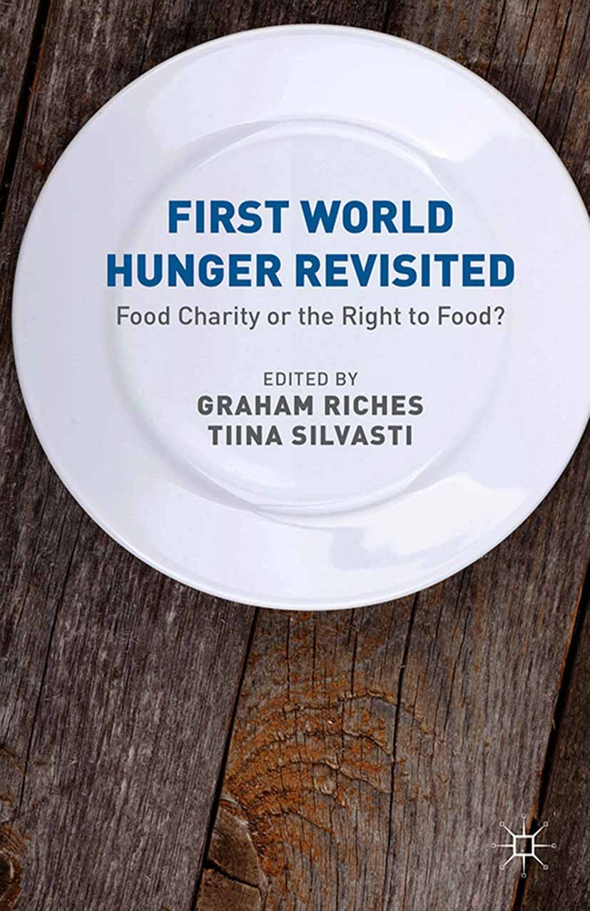 First World Hunger Revisited Food Charity or the Right to Food? eBook