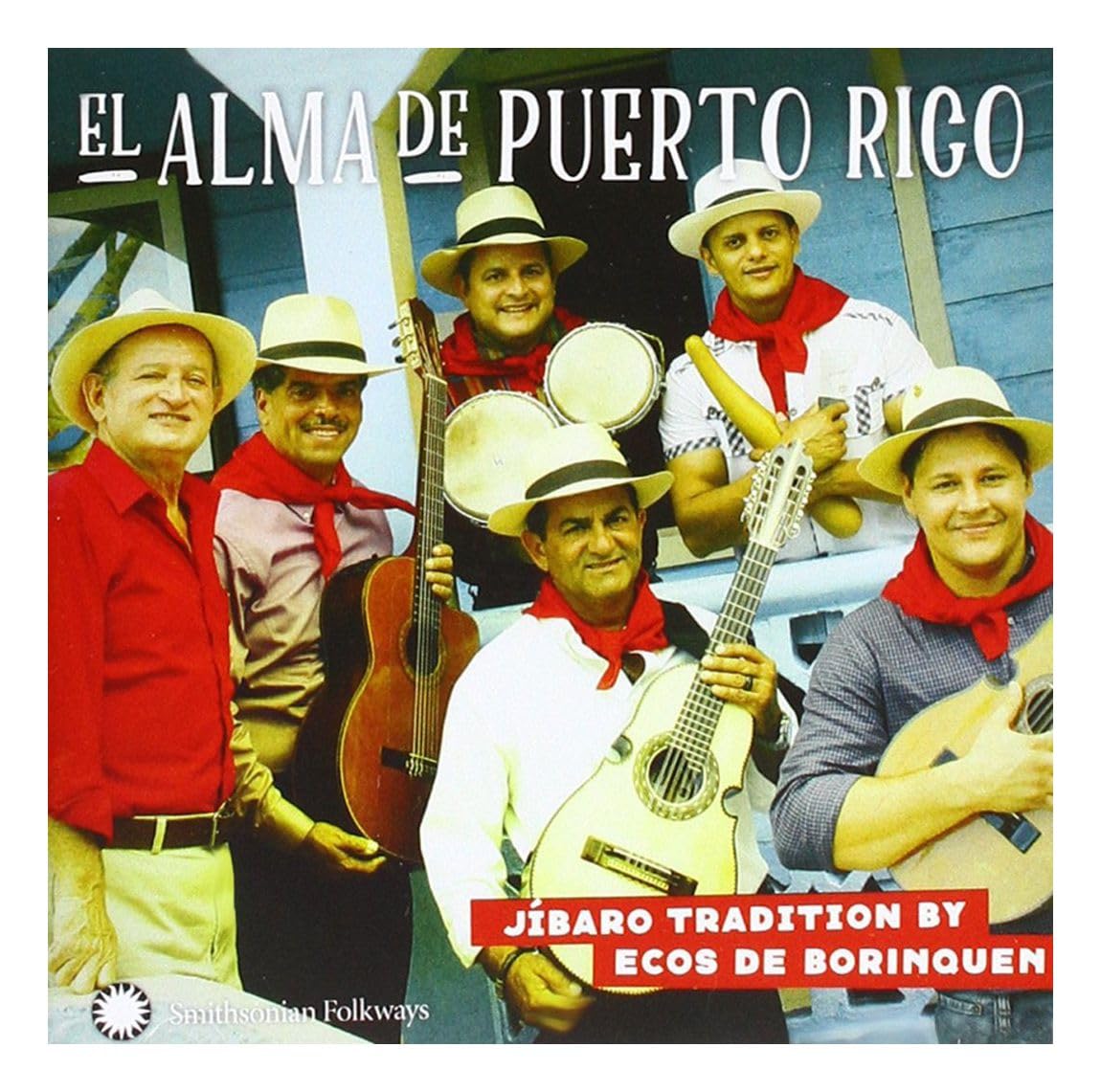 El Alma de Puerto Rico: Jíbaro Tradition by Ecos de Borinquen