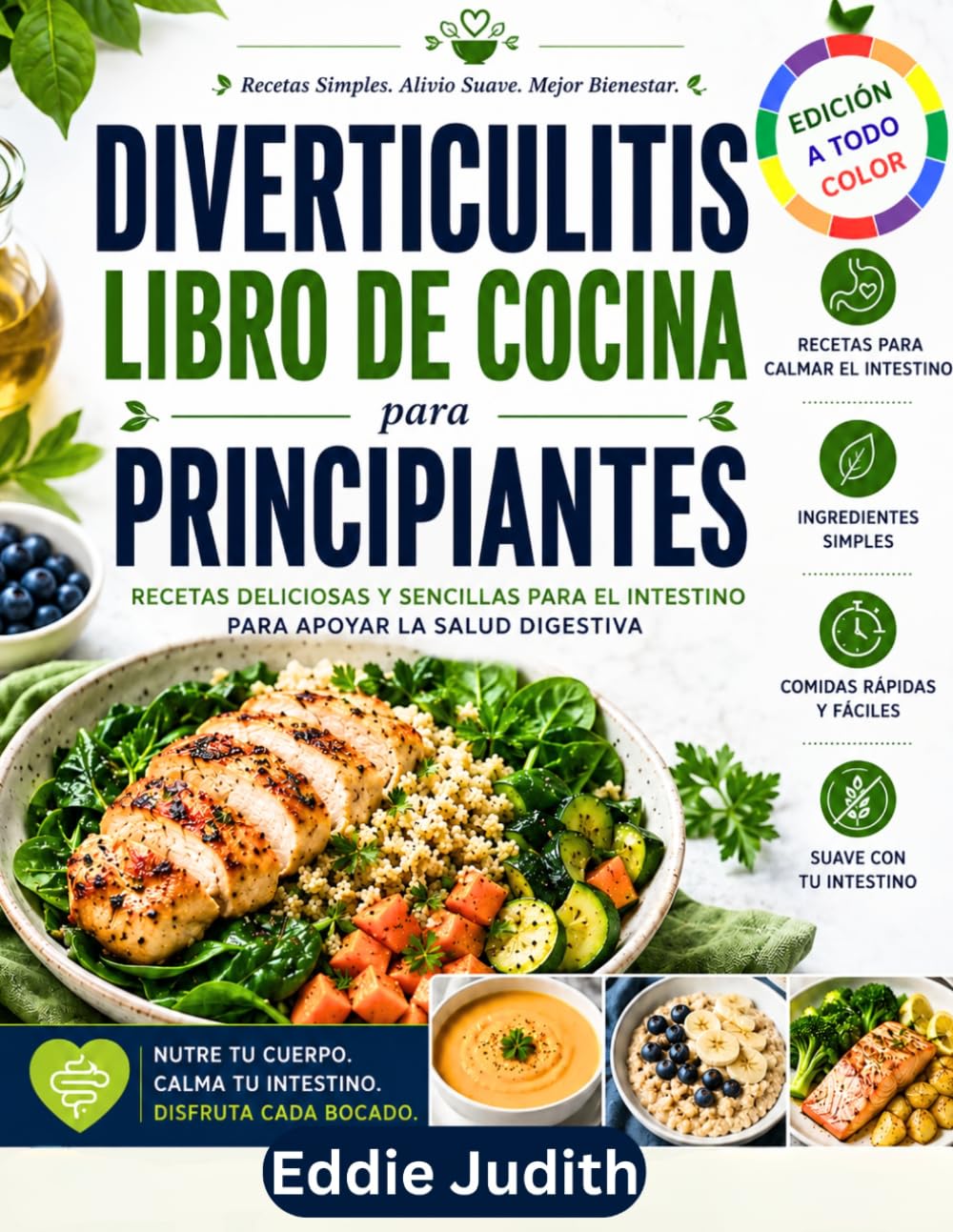 DIVERTICULITIS LIBRO DE COCINA PARA PRINCIPIANTES: Recetas deliciosas y sencillas para el intestino Para apoyar la salud digestiva