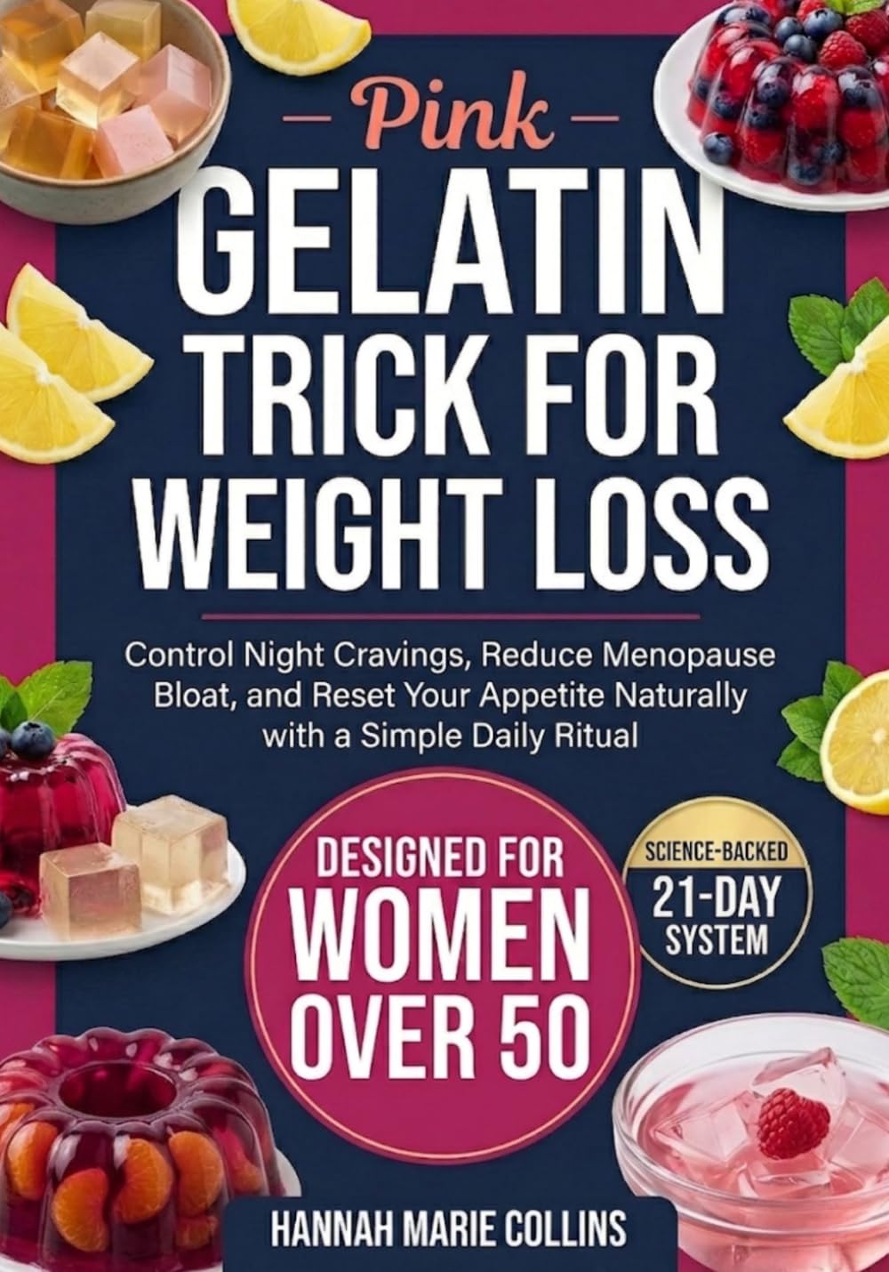 Pink Gelatin Trick for Weight Loss for Women Over 50: Control Night Cravings, Reduce Menopause Bloat, and Reset Your Appetite Naturally with a Simple Daily Ritual