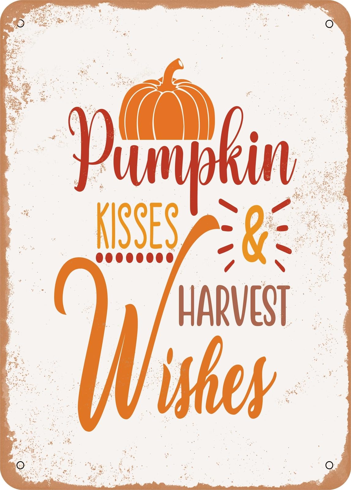 Metal Sign - Pumpkin Kisses and Harvest Wishes - 2 - Vintage Rusty Look home decor