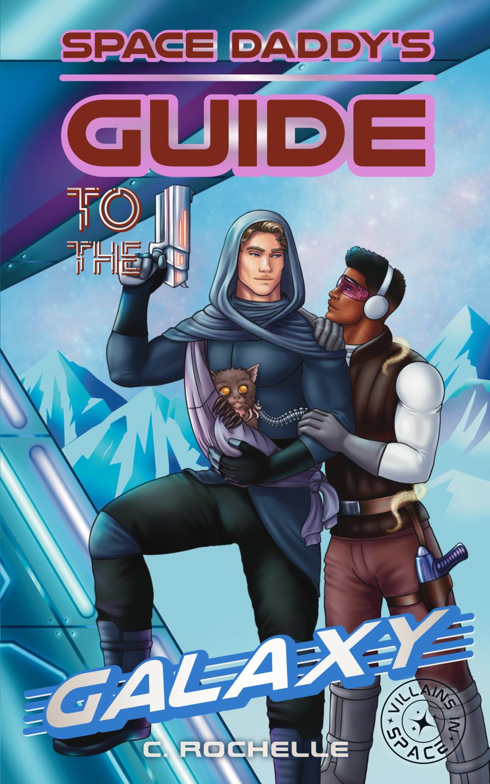 Space Daddy's Guide to the Galaxy: A Superhero x Alien MM Romance: 2 (Villains in Space)