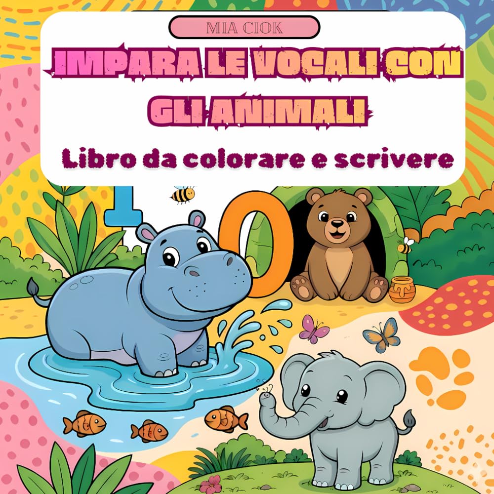 Impara le vocali con gli animali: Libro da colorare e scrivere